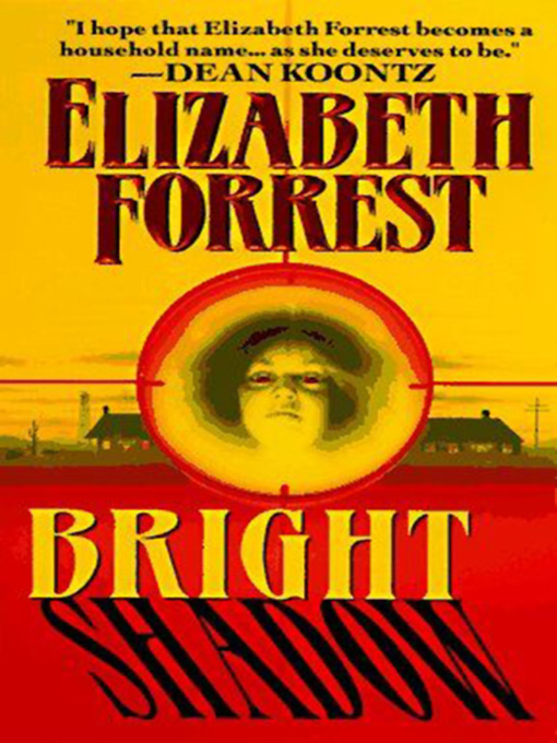 Title details for BRIGHT SHADOW by Elizabeth Forrest - Available